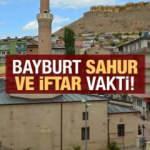 Bayburt İmsakiye 2021: Diyanet Bayburt sahur saatleri ve iftar vakti