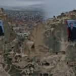 Nevşehir'de dünyanın en yüksek peribacasına dev Cumhurbaşkanı Erdoğan posteri asıldı