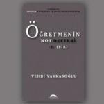 Öğretmenin Not Defteri -1- Vehbi Vakkasoğlu