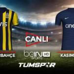 Fenerbah&ccedil;e Kasımpaşa ma&ccedil;ı canlı izle! BeIN Sports FB Kasımpaşa ma&ccedil;ı canlı skor takip!