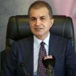 Ömer Çelik: Soykırım gibi sözde bir ifade müttefikliğe yakışmaz