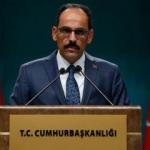Kalın duyurdu: 'ABD'ye Farklı şekillerde yanıt verilecek'