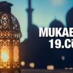 Mukabele 19 Cüz - 2021 Ramazan Ayı 19 Günü Mukabele İzle ve Dinle