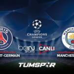 Paris Saint-Germain Manchester City maçı canlı izle! BeIN Sports Şampiyonlar Ligi PSG City maçı