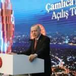 İstanbul'un yeni simgesi Çamlıca Kulesi açıldı! Erdoğan'dan önemli açıklamalar