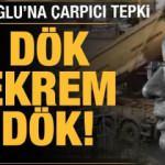 Dök Ekrem, dök, betonları dök!