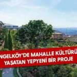Tahincioğlu’ndan Çengelköy’de Mahalle Kültürünü Yaşatan Yepyeni Bir Proje