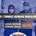 2021 Temmuz ayı zamlı hemşire maaşı ne kadar olacak? Hemşire 2021 maaşı zam oranları