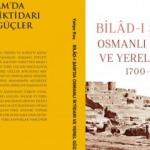 Bilâd-ı Şam'da Osmanlı İktidarı ve Yerel Güçler