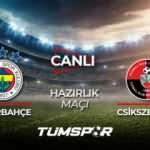 Fenerbahçe hazırlık maçı canlı izle! Fenerbahçe You Tube kanalı FB Csikszereda canlı skor