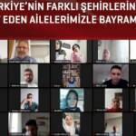 15 Temmuz Derneği şehit aileleriyle online olarak bayramlaştı