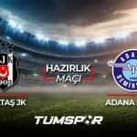Adana Demirspor Beşiktaş maçı ne zaman saat kaçta hangi kanalda? Adana BJK maçı 11'leri!
