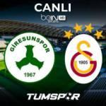 Giresunspor Galatasaray ma&ccedil;ı canlı izle! BeIN Sports Giresun GS ma&ccedil;ı canlı skor takip!