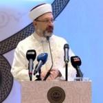 Ali Erbaş: Kur'an-ı Kerim'in nihai gayesi, insanın dünya ve ahiret huzurunu temin etmektir