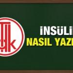 TDK sözlüğüne göre insülin nasıl yazılır? İnsülin ne demek? 
