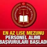 Hakimler ve Savcılar Kurulu (HSK) en az lise mezunu personel alımı! Başvuru için bugün son gün