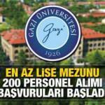 Gazi Üniversitesi en az lise mezunu 200 personel alımı! Başvuru için son 3 gün...