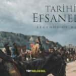TRT Belgesel’den Film Tadında Bir Yapım: “Tarihin Efsaneleri”