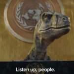 Nesli tükenen dinozor, BM kürsüsünden dünya liderlerine seslendi