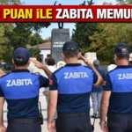 KPSS 70 puan ile Zabıta Memuru alım ilanı yayınlandı! Başvurular başladı mı?