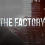 TRT’den dünyayı sarsacak bir belgesel: 'The Factory'
