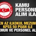 En az ilkokul mezunu personel alımı başladı! Kamuya KPSS 50 puan ile 3.606 personel ve memur alımı