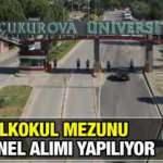 Çukurova Üniversitesi KPSS 55 puan ile personel alımı başladı! Başvuru detayları neler?