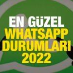 Whatsapp durumları 2022: Anlamlı, etkileyici ve birbirinden güzel resimli mesajlar!