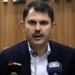Bakan Kurum: Gece gündüz çalışmaya devam edeceğiz