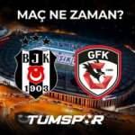 Beşiktaş Gaziantep FK maçı ne zaman, saat kaçta ve hangi kanalda?