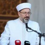 Diyanet İşleri Başkanı Erbaş: Camilerimiz, &uuml;&ccedil; aylarda daha da şenlenecek