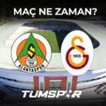 Alanyaspor Galatasaray ma&ccedil;ı ne zaman, saat ka&ccedil;ta ve hangi kanalda? Sarı Kırmızılılar kritik eşikte!