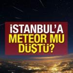 İstanbul&rsquo;a meteor mu d&uuml;şt&uuml;? O g&ouml;r&uuml;nt&uuml;ler vatandaşı tedirgin etti! Yeşil ışık T&uuml;rkiye&rsquo;nin&hellip;