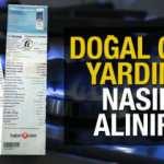 Doğal gaz yardımı nasıl alınır? e-Devlet üzerinden başvuru