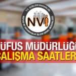 N&uuml;fus M&uuml;d&uuml;rl&uuml;ğ&uuml; (2022) &ccedil;alışma saatleri! İl ve İl&ccedil;e N&uuml;fus M&uuml;d&uuml;rl&uuml;kleri &ouml;ğle arası ne zaman?
