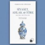 Siyaset, Ahlak ve Töre: Seçme Metinler - Ferdinand Tönnies