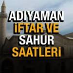 Adıyaman Ramazan İmsakiyesi 2022! Adıyaman Diyanet sahur ve iftar vakti