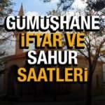 Gümüşhane Ramazan İmsakiyesi 2022! Gümüşhane Diyanet sahur ve iftar vakti