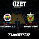 ÖZET | Fenerbahçe Safiport 55-60 Sopron Basket