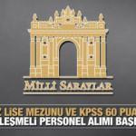 Milli Saraylar İdaresi en az lise mezunu personel alımı başladı! Başvuru için bugün son...
