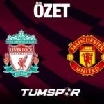 MAÇ ÖZETİ İZLE | Liverpool 4-0 Manchester United (Goller, Asistler, Ronaldo)