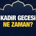 Kadir Gecesi hangi g&uuml;ne denk geliyor? 2022 Ramazan ayı Kadir Gecesi tarihi ve Diyanet takvimi