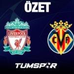 MAÇ ÖZETİ İZLE | Liverpool 2-0 Villarreal CF (Şampiyonlar Ligi, Exxen, Goller)