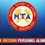 MTA en az lise mezunu personel arıyor! Başvuru için bugün son...