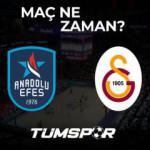 Anadolu Efes Galatasaray NEF Basketbol Süper Ligi Play-Off yarı finali ne zaman?