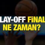 Fenerbahçe Beko Anadolu Efes maçı ne zaman? Basketbol Süper Ligi Play-Off finali...
