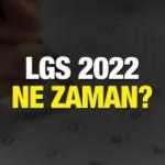 LGS 2022'de kaç soru var? 1. ve 2. oturum saatleri! LGS sonuçları ne zaman duyurulacak?