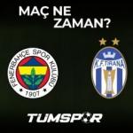 Fenerbah&ccedil;e Tirana ma&ccedil;ı ne zaman, saat ka&ccedil;ta ve hangi kanalda? Şifresiz mi...