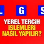 LGS 2022’ye girmeyenler tercih yapacak mı? Yerel yerleştirme nedir?