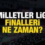 Voleybol Milletler Ligi 2022 finalleri ne zaman, saat kaçta ve hangi kanalda?